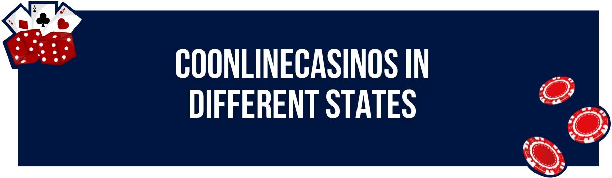Coonlinecasinos in different states